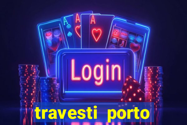 travesti porto velho fatal model